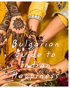 portada Bulgarian Guide to Indian Happiness (in English)