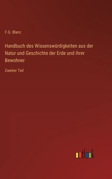 portada Handbuch des Wissenswürdigkeiten aus der Natur und Geschichte der Erde und ihrer Bewohner: Zweiter Teil (en Alemán)