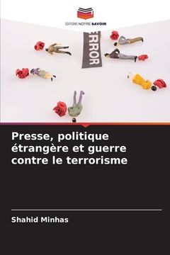 portada Presse, politique étrangère et guerre contre le terrorisme (en Francés)