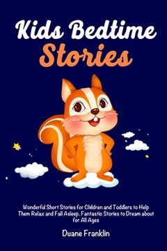 portada Kids Bedtime stories: Wonderful Short Stories for Children and Toddlers to Help Them Relax and Fall Asleep. Fantastic Stories to Dream About (en Inglés)