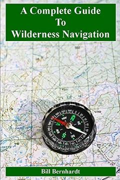 portada A Complete Guide to Wilderness Navigation (Doc Trout's Collection of Survival Wisdom) (en Inglés)