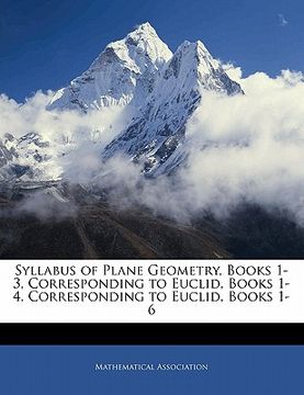 portada syllabus of plane geometry, books 1-3, corresponding to euclid, books 1-4. corresponding to euclid, books 1-6
