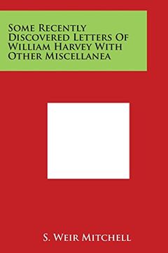 portada Some Recently Discovered Letters of William Harvey with Other Miscellanea