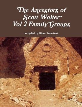 portada The Ancestors of Scott Wolter - vol 2 Family Groups 