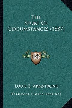 portada the sport of circumstances (1887) (en Inglés)