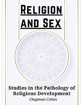 portada Religion and Sex: Studies in the Pathology of Religious Development (in English)