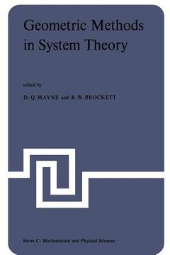portada Geometric Methods in System Theory: Proceedings of the NATO Advanced Study Institute Held at London, England, August 27-September 7, 1973 (en Inglés)