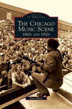 portada Chicago Music Scene: 1960s and 1970s (en Inglés)
