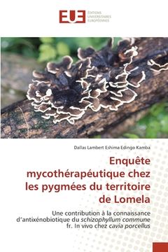 portada Enquête mycothérapéutique chez les pygmées du territoire de Lomela (en Francés)
