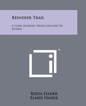portada reindeer trail: a long journey from lapland to alaska (en Inglés)