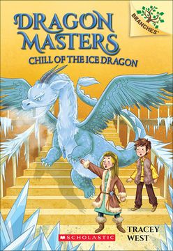 portada Chill of the ice Dragon: 09 (Dragon Masters) 