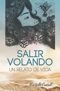 portada Salir Volando: Un Relato de Vida: 1 (in Spanish)