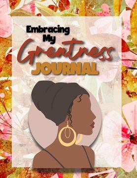portada Embracing My Greatness Journal (en Inglés)