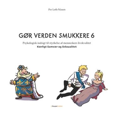 portada Gør Verden Smukkere 6: Kærligt Samvær og Seksualitet (in Danés)
