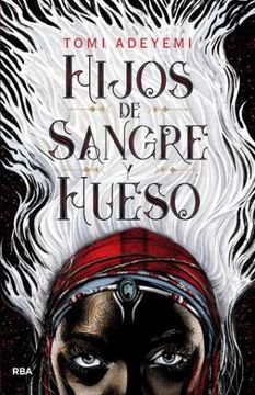portada Hijos de Sangre Y Hueso / Children of Blood and Bone (in Spanish)
