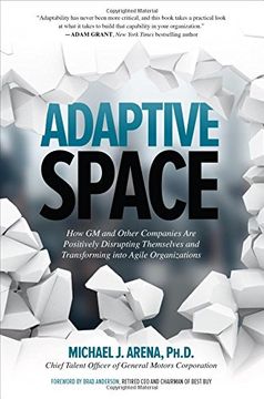portada Adaptive Space: How GM and Other Companies Are Positively Disrupting Themselves and Transforming Into Agile Organizations (en Inglés)
