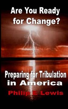 portada Are You Ready for Change?: - Preparing for Tribulation in America (in English)