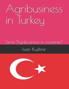 portada Agribusiness in Turkey (en Inglés)