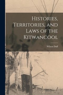 portada Histories, Territories, and Laws of the Kitwancool (in English)