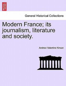 portada modern france; its journalism, literature and society. (en Inglés)