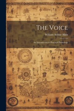 portada The Voice; an Introduction to Practical Phonology (in English)