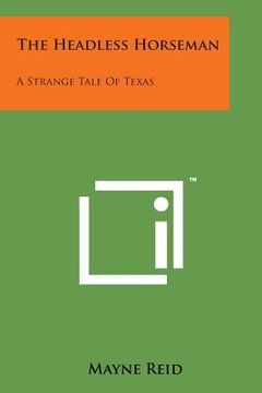 portada The Headless Horseman: A Strange Tale of Texas