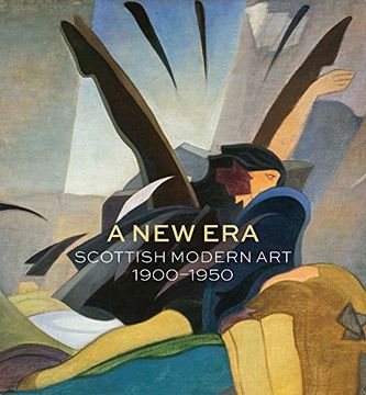 portada A New Era: Scottish Modern Art 1900-1950 (en Inglés)