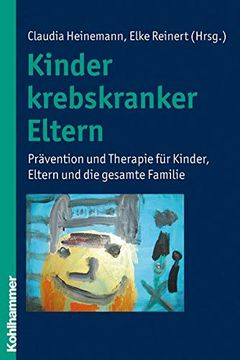 portada Kinder Krebskranker Eltern: Pravention Und Therapie Fur Kinder, Eltern Und Die Gesamte Familie (in German)