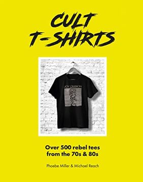 portada Cult T-Shirts: Collecting and Wearing Designer Classics (Welbeck Vintage) (in English)