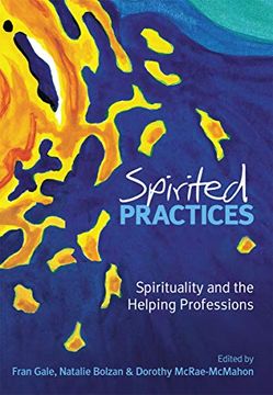 portada Spirited Practices: Spirituality and the Helping Professions (en Inglés)