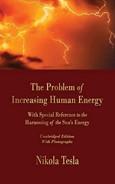 portada The Problem of Increasing Human Energy: With Special Reference to the Harnessing of the Sun'S Energy 