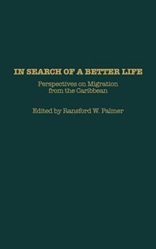 portada In Search of a Better Life: Perspectives on Migration From the Caribbean (en Inglés)
