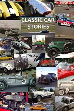 portada Classic car Stories: Million Dollar Ferrari Sports Cars to Beat-Up old Ford Trucks, Classic Mopar hot Rods to Innovative Chevy rat Rods, Vintage Trans am Racing to Cars and Coffee Meetings (in English)