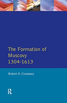 portada The Formation of Muscovy 1300 - 1613 (en Inglés)