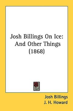 portada josh billings on ice: and other things (1868) (in English)