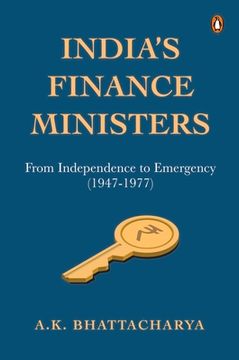 portada India's Finance Ministers: From Independence to Emergency (1947-1977) (in English)