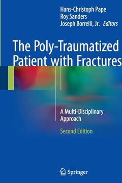 portada The Poly-Traumatized Patient With Fractures: A Multi-Disciplinary Approach (en Inglés)