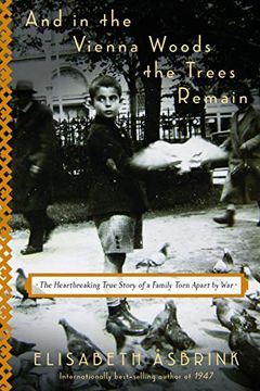 portada And in the Vienna Woods the Trees Remain: The Heartbreaking True Story of a Family Torn Apart by war (in English)