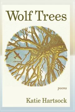 portada Wolf Trees: Poems (en Inglés)
