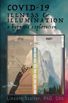 portada Covid-19: Illness & Illumination: A Hypnotic Exploration (en Inglés)