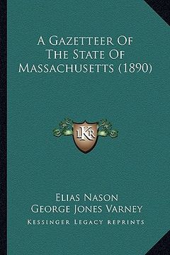 portada a gazetteer of the state of massachusetts (1890) (in English)