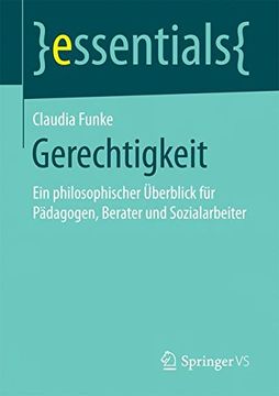 portada Gerechtigkeit: Ein philosophischer Überblick für Pädagogen, Berater und Sozialarbeiter (essentials)
