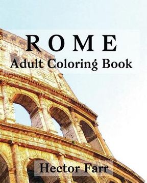 portada Rome: Adult Coloring Book: Italy Sketches Coloring Book (en Inglés)