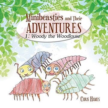 portada Minibeasties and Their Adventures: Woody the Woodlouse (en Inglés)