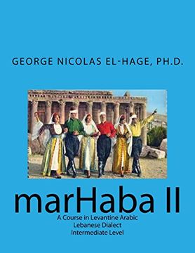 portada Marhaba ii: A Course in Levantine Arabic - Lebanese Dialect - Intermediate Level (in Arabic)