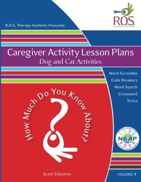 portada Caregiver Activity Lesson Plan: Dogs and Cats: Volume 9 (How Much Do You Know About)