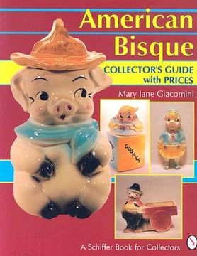portada american bisque: a collector's guide with prices (en Inglés)