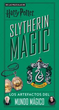 portada Harry Potter Slytherin Magic: Los Artefactos del Mundo Magico (in Spanish)