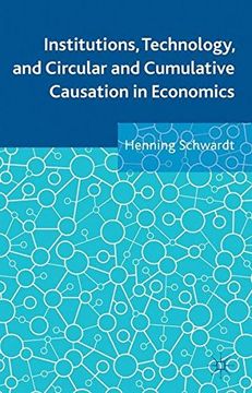 portada Institutions, Technology, and Circular and Cumulative Causation in Economics (en Inglés)