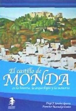 portada El castillo de Monda en la historia, la arqueología y la memoria